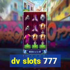 dv slots 777